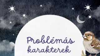 12. hét Problémás karakter kártyák gyakorlatokkal